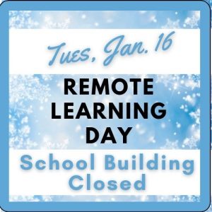Tues Jan 16: Remote Learning Day